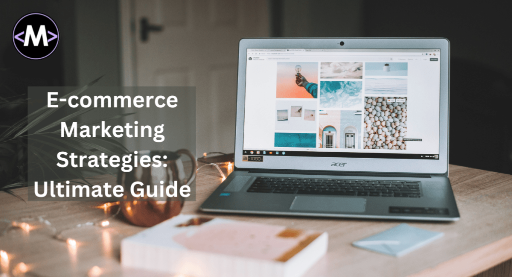 E-commerce Marketing Strategies
