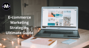 E-commerce Marketing Strategies